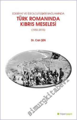 Edebiyat ve İdeoloji İlişkisi Bağlamında Türk Romanında Kıbrıs Meselesi (1955-2015) -        2020