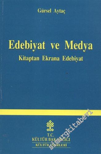 Edebiyat ve Medya: Kitaptan Ekrana Edebiyat -