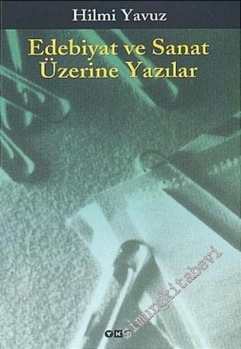 Edebiyat ve Sanat Üzerine Yazılar -        2005