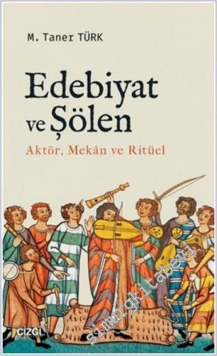 Edebiyat ve Şölen : Aktör Mekan ve Ritüel -        2025