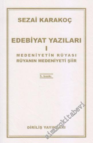 Edebiyat Yazıları 1: Medeniyetin Rüyası Rüyanın Medeniyeti Şiir -        2012