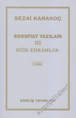 Edebiyat Yazıları 3: Eğik Ehramlar -        2011