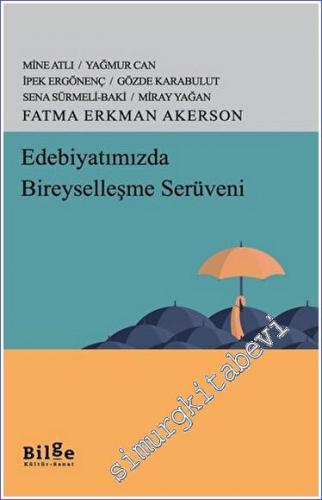 Edebiyatımızda Bireyselleşme Serüveni -        2022