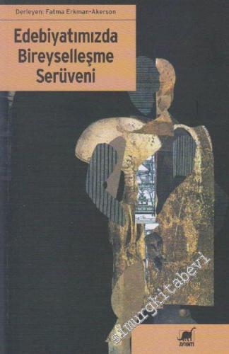 Edebiyatımızda Bireyselleşme Serüveni -