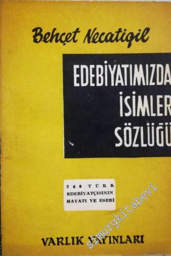 Edebiyatımızda İsimler Sözlüğü: 360 Türk Edebiyatçısının Hayatı ve Eseri -        1960