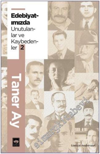 Edebiyatımızda Unutulanlar ve Kaybedenler 2 -        2023