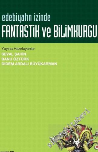 Edebiyatın İzinde Fantastik ve Bilimkurgu -        2015