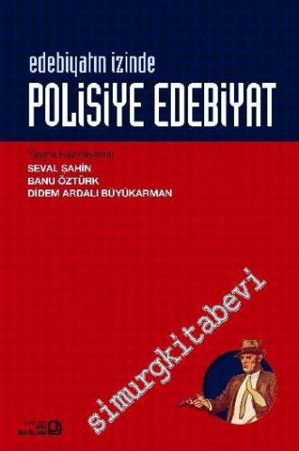 Edebiyatın İzinde Polisiye Edebiyat -        2013