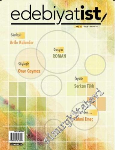 Edebiyatist Dergisi - Dosya: Roman - Sayı 11      Mayıs - Haziran