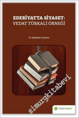 Edebiyatta Siyaset: Vedat Türkali Örneği -        2020