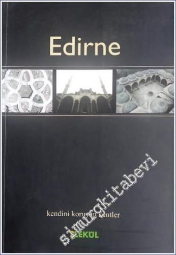 Edirne : Kendini Koruyan Kentler -        2013