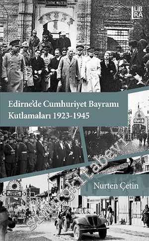 Edirne'de Cumhuriyet Bayramı Kutlamaları 1923 - 1945  -
