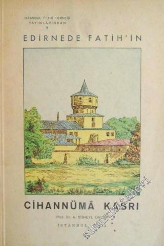Edirne'de Fatih'in Cihannüma Kasrı