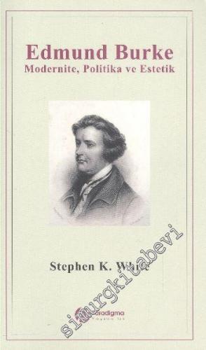 Edmund Burke: Modernite Politika ve Estetik -