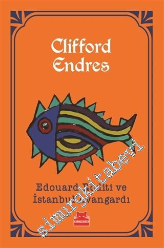 Edouard Roditi ve İstanbul Avangardı -        2018