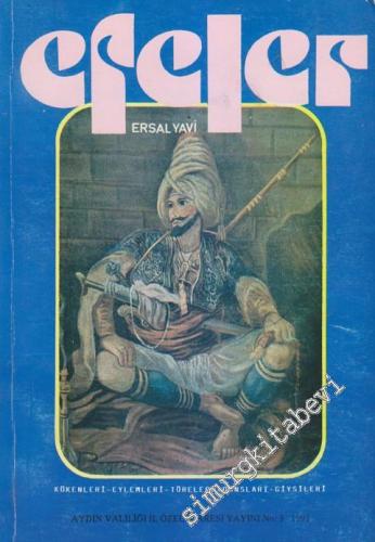 Efeler: Kökenleri, Eylemleri, Töreleri, Dansları, Giysileri