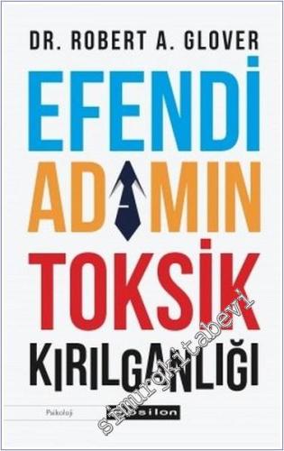 Efendi Adamın Toksik Kırılganlığı -        2024