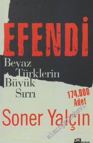 Efendi: Beyaz Türklerin Büyük Sırrı