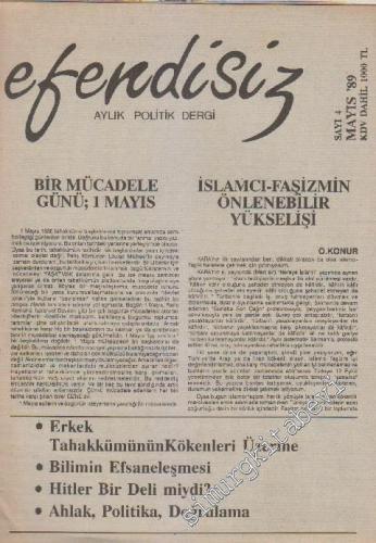 Efendisiz Aylık Politik Dergi - Sayı: 4      Mayıs