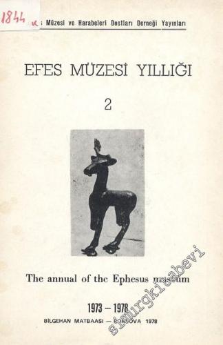 Efes Müzesi Yıllığı 2: 1973 - 1978 = The annual of the Ephesus museum -        1978