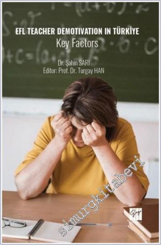 EFL Teacher Demotivation in Türkiye Key Factors -        2025