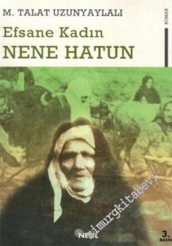 Efsane Kadın Nene Hatun