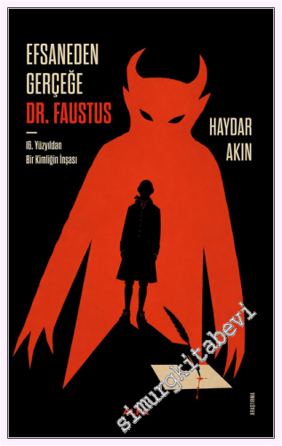 Efsaneden Gerçeğe Dr. Faustus - 16. Yüzyıldan Bir Kimliğin İnşası - 20
