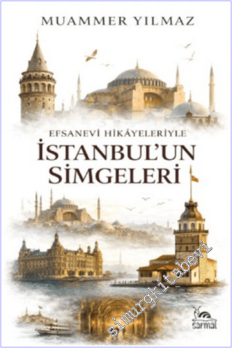 Efsanevi Hikâyeleriyle İstanbul'un Simgeleri - 2026