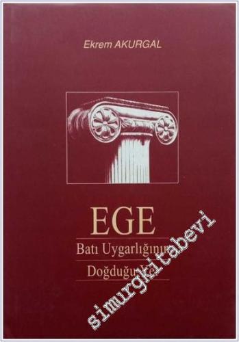 Ege: Batı Uygarlığının Doğduğu Yer Doğu Hellen Kültür Tarihi İ. Ö. 1050 - 333 -        2000