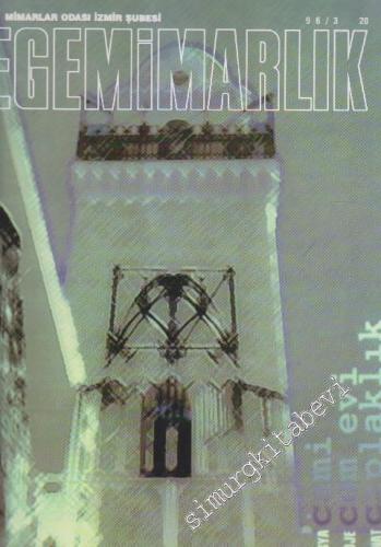 Ege Mimarlık Dergisi - Sayı: 20    6  Mart