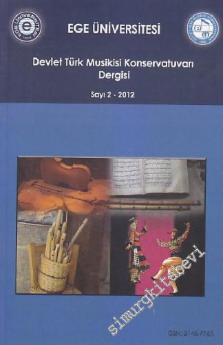 Ege Üniversitesi Devlet Türk Musikisi Konservatuvarı Dergisi - Sayı: 2