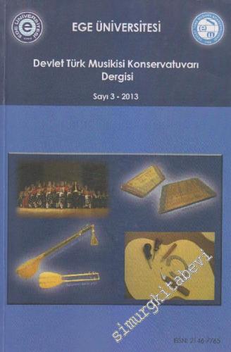Ege Üniversitesi Devlet Türk Musikisi Konservatuvarı Dergisi - Sayı: 3