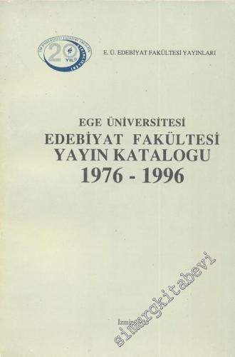 Ege Üniversitesi Edebiyat Fakültesi Yayun Kataloğu 1976 - 1996