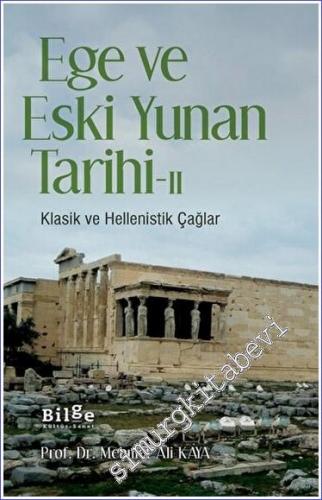 Ege ve Eski Yunan Tarihi 2 : Klasik ve Hellenistik Çağlar - 2022