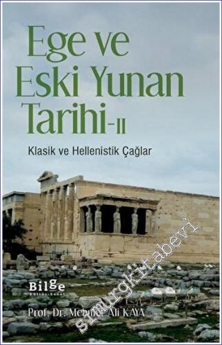 Ege ve Eski Yunan Tarihi 2 : Klasik ve Hellenistik Çağlar - 2022