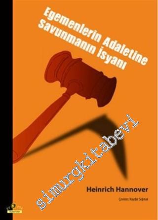 Egemenlerin Adaletine Savunmanın İsyanı -