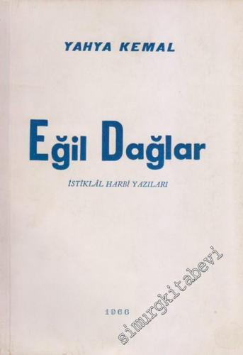 Eğil Dağlar: İstiklal Harbi Yazıları -