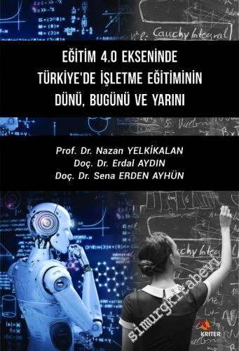 Eğitim 4.0 Ekseninde Türkiye'de İşletme Eğitiminin Dünü Bugünü ve Yarını -        2019