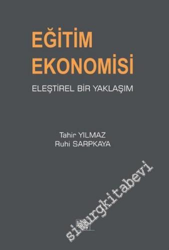 Eğitim Ekonomisi - Eleştirel Bir Yaklaşım -        2016