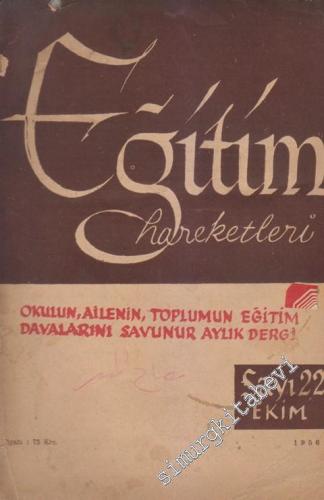 Eğitim Hareketleri - Dosya: Okulun, Ailenin, Toplumun Eğitim Davalarını Savunur Aylık Dergi - Sayı: 22    2  Ekim