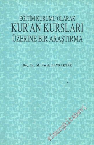 Eğitim Kurumu Olarak Kuran Kursları Üzerine Bir Araştırma -        1992