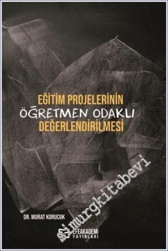 Eğitim Projelerinin Öğretmen Odaklı Değerlendirilmesi -        2024