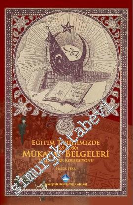 Eğitim Tarihimizde Mükafat Belgeleri 1869 - 1950 - Tuliya Perk Koleksiyonu -