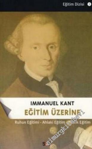Eğitim Üzerine: Ruhun Eğitimi, Ahlaki Eğitim, Pratik Eğitim - Toplu Eserleri 1 -        2016