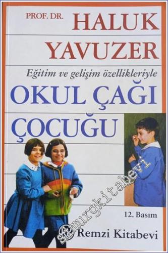 Eğitim ve Gelişim Özellikleriyle Okul Çağı Çocuğu