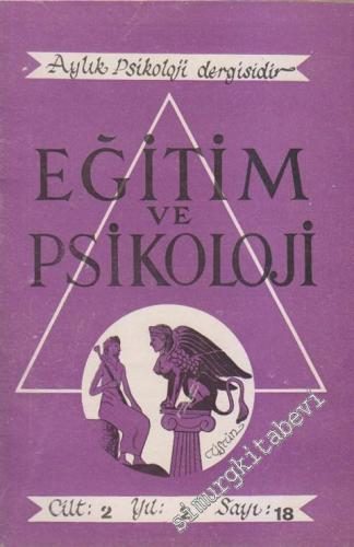 Eğitim ve Psikoloji - Aylık Psikoloji ve Aile Dergisi - Sayı: 18  2  2  Mayıs 1955