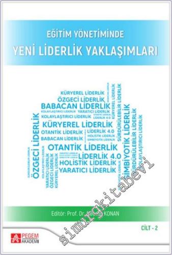 Eğitim Yönetiminde Yeni Liderlik Yaklaşımları Cilt:2 -        2024