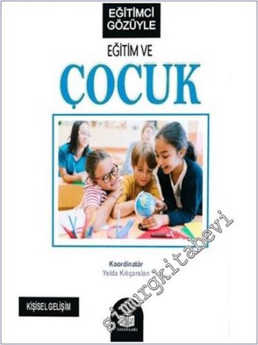 Eğitimci Gözüyle Eğitim ve Çocuk -        2025