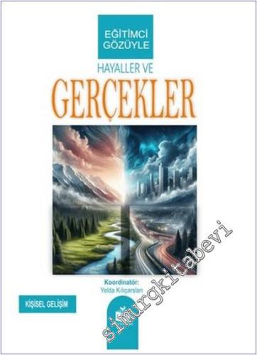 Eğitimci Gözüyle Hayaller ve Gerçekler -        2024