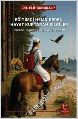 Eğitimci Hemşireden Hayat Kurtaran Bilgiler CİLTLİ -        2025